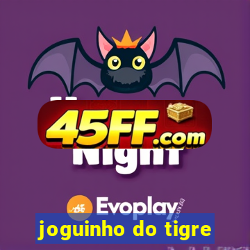 joguinho do tigre